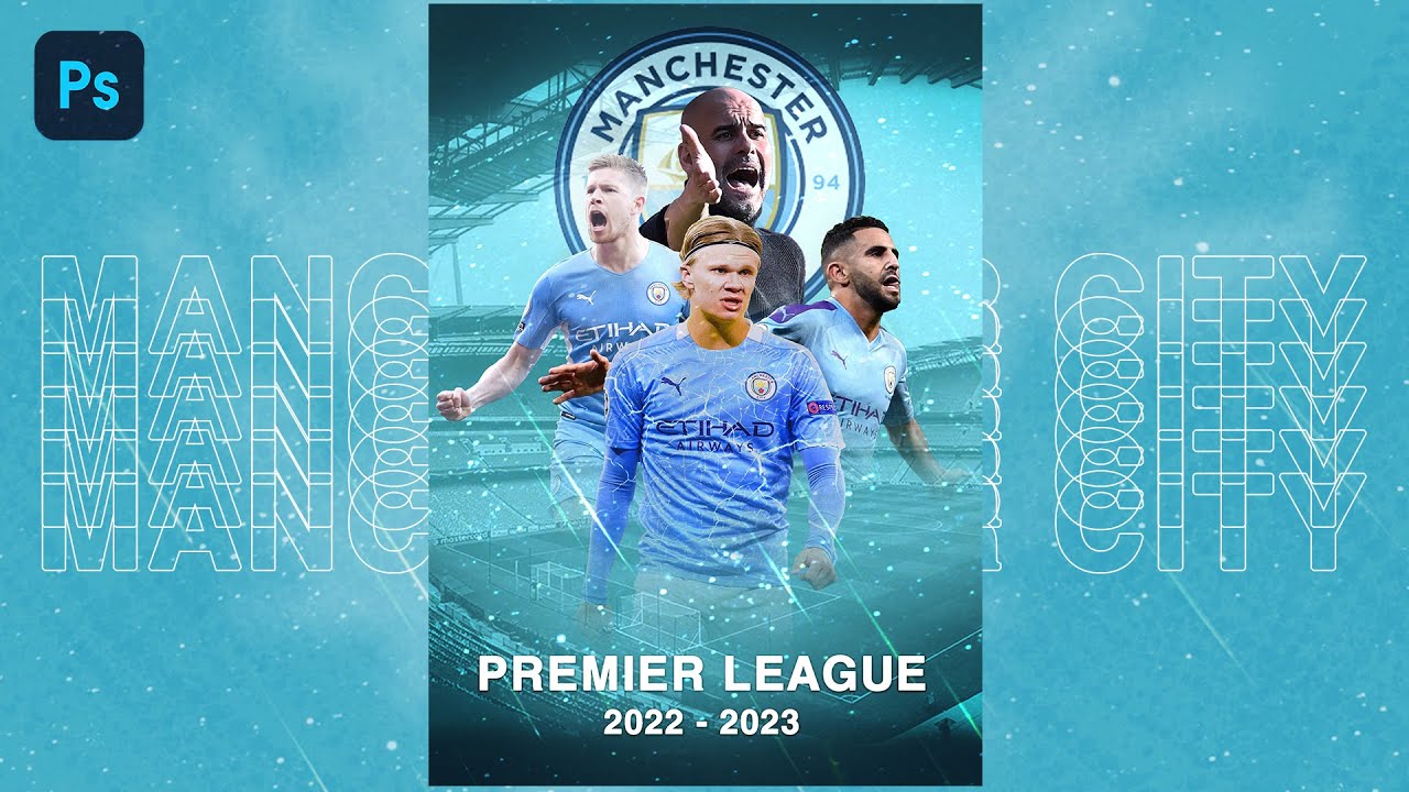 Thiết Kế Poster Bóng Đá Manchester City | Graphic Design Tutorials